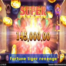 fortune tiger revenge